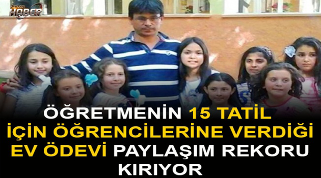 Öğretmenin 15 Tatil İçin Öğrencilerine Verdiği Ev Ödevi Paylaşım Rekorları Kırıyor